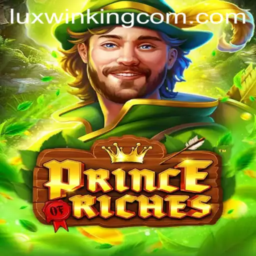 Unlocking the Secrets of PrinceOfRiches: A New Gaming Experience with Luxwinking